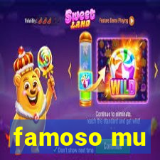 famoso mu